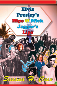 Elvis Presley's Hips & Mick Jagger's Lips