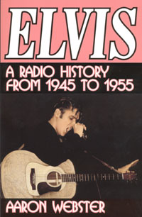 Elvis: A Radio History 1945 - 1955