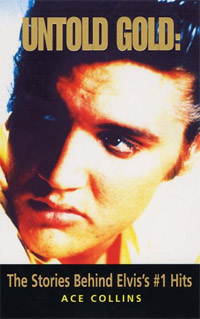 Untold Gold: The Stories Behind Elvis's No. 1 Hits