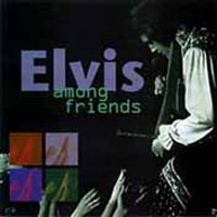 Elvis Among Friends