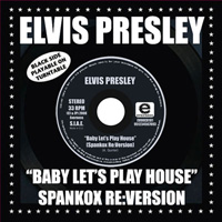Baby Let's Play House (Spankox Re: Version)