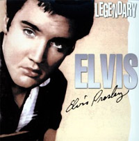Legendary Elvis Presley