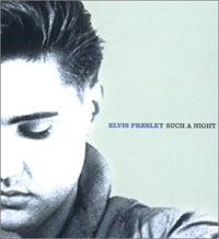 Essential Elvis, Volume 6 - Such A Night