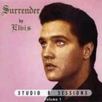 Surrender By Elvis (Studio B Sessions, Volume 1)