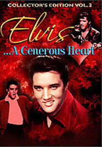 Elvis A Generous Heart