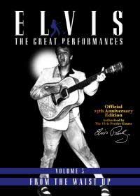 Elvis - The Great Performances - Volume 3: From The Waist Up