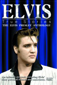 True Stories - The Elvis Presley Anthology