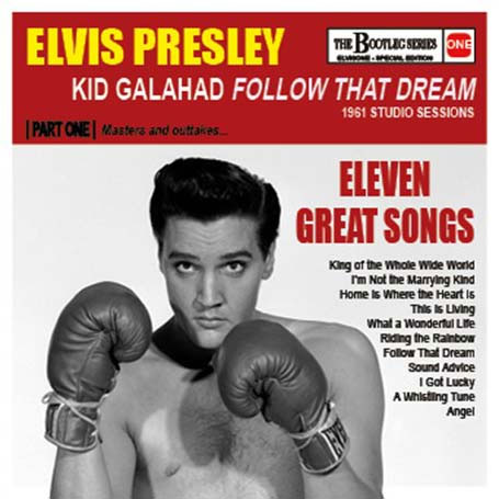 Kid Galahad / Follow That Dream 1